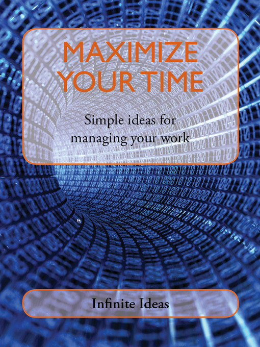 Title details for Maximize Your Time by Infinite Ideas - Available